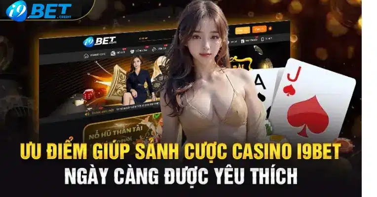 Những điều làm nên tên tuổi I9bet